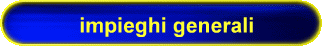 impieghi generali